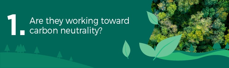 1. Are they working toward carbon neutrality?